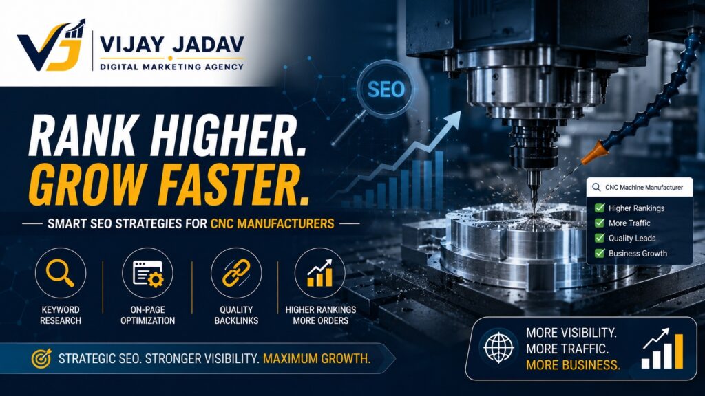 SEO Strategies for CNC Machine Manufacturers | Vijay Jadav Digital Marketing Agency